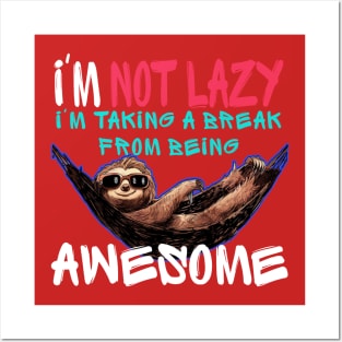 Funny sloth - I'm not lazy Posters and Art